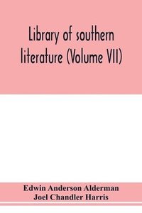 bokomslag Library of southern literature (Volume VII)