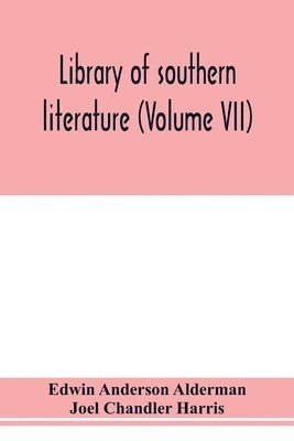 bokomslag Library of southern literature (Volume VII)