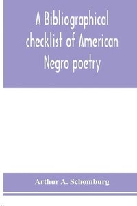bokomslag A bibliographical checklist of American Negro poetry