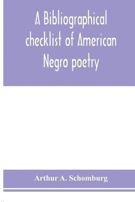 bibliographical checklist of American Negro poetry 1
