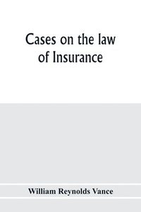 bokomslag Cases on the law of insurance