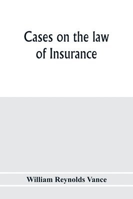 bokomslag Cases on the law of insurance