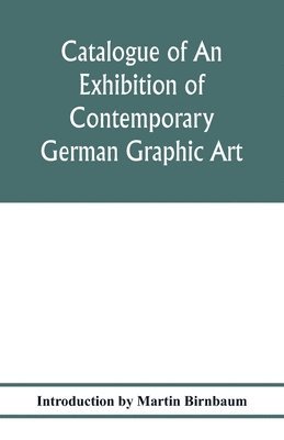 Catalogue of an exhibition of contemporary German graphic art 1