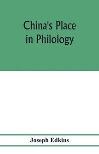 bokomslag China's place in philology