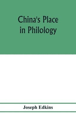 bokomslag China's place in philology