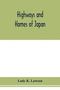 bokomslag Highways and homes of Japan