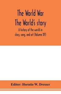 bokomslag World War; The World's story
