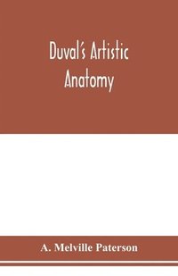 bokomslag Duval's artistic anatomy; completely revised, with additional original illustrations