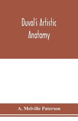bokomslag Duval's artistic anatomy; completely revised, with additional original illustrations