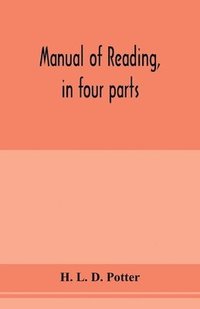 bokomslag Manual of reading, in four parts