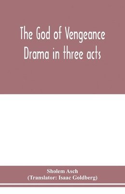 bokomslag God of vengeance; drama in three acts
