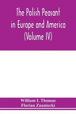 The Polish peasant in Europe and America 1