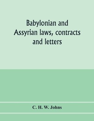 bokomslag Babylonian and Assyrian laws, contracts and letters