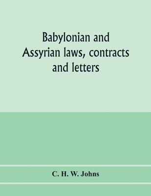 Babylonian and Assyrian laws, contracts and letters 1