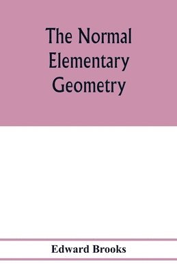 Edward Brooks - normal elementary geometry, Häftad