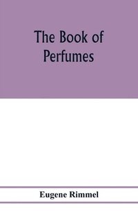 bokomslag The book of perfumes