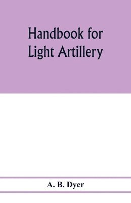 bokomslag Handbook for light artillery