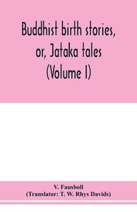 bokomslag Buddhist birth stories, or, Ja&#772;taka tales