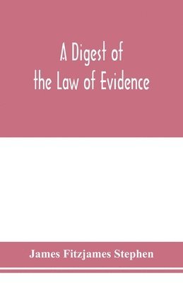 digest of the law of evidence
