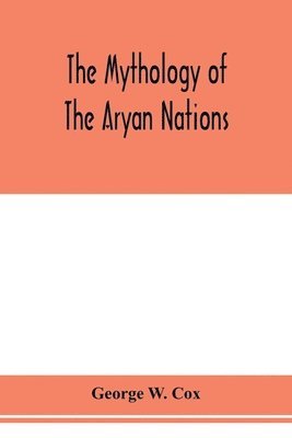 bokomslag The mythology of the Aryan nations