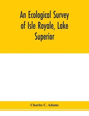 An ecological survey of Isle Royale, Lake Superior 1