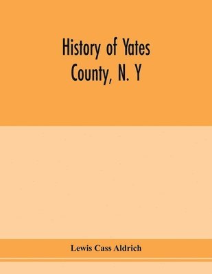 History of Yates county, N. Y 1