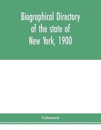 bokomslag Biographical directory of the state of New York, 1900