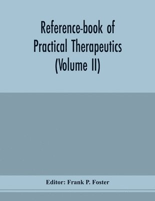 bokomslag Reference-book of practical therapeutics (Volume II)