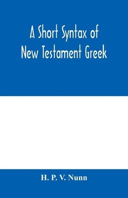 bokomslag A short syntax of New Testament Greek