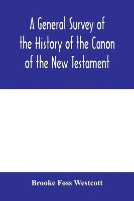 general survey of the history of the canon of the New Testament