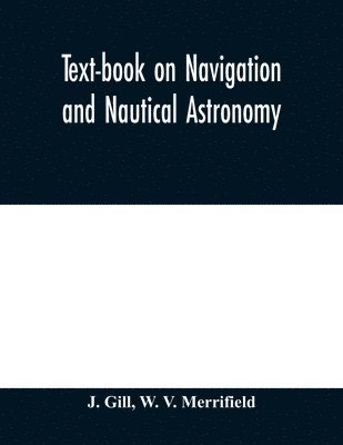 Text-book on navigation and nautical astronomy 1