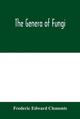 The genera of Fungi 1