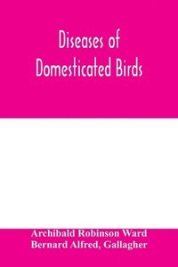 bokomslag Diseases of domesticated birds