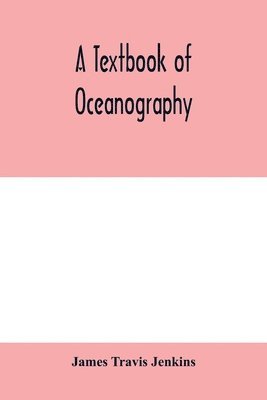 bokomslag A textbook of oceanography