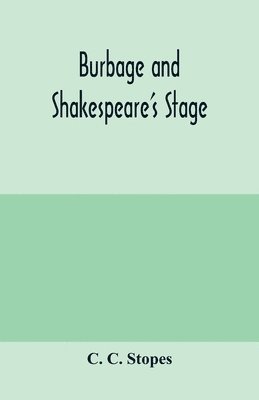 bokomslag Burbage and Shakespeare's stage