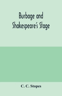 Burbage and Shakespeare's stage