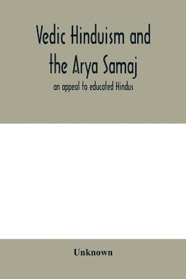 bokomslag Vedic Hinduism and the Arya Samaj