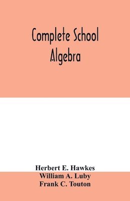 Complete school algebra 1