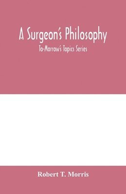 A surgeon's philosophy 1