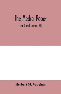 bokomslag The Medici popes