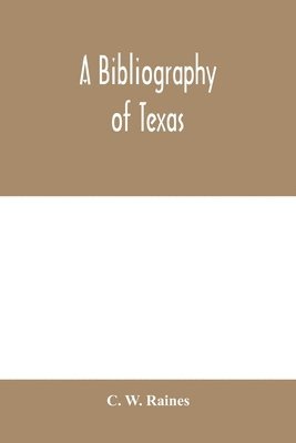 A bibliography of Texas 1