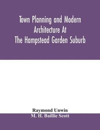 bokomslag Town planning and modern architecture at the Hampstead garden suburb