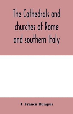 bokomslag cathedrals and churches of Rome and southern Italy