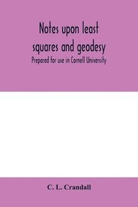 bokomslag Notes upon least squares and geodesy