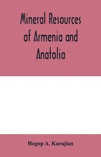 bokomslag Mineral resources of Armenia and Anatolia
