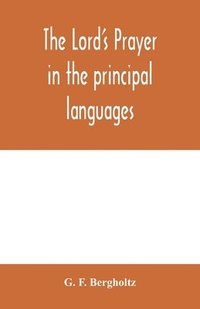bokomslag Lord's prayer in the principal languages, dialects and versions of the world