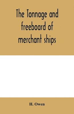 tonnage and freeboard of merchant ships