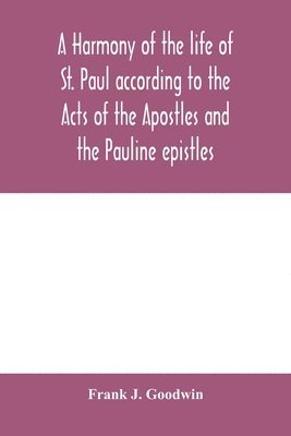bokomslag harmony of the life of St. Paul according to the Acts of the Apostles and the Pauline epistles