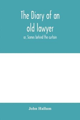 The diary of an old lawyer 1