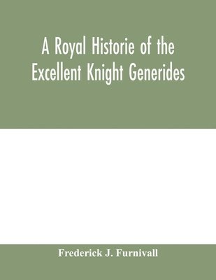 bokomslag royal historie of the excellent knight Generides